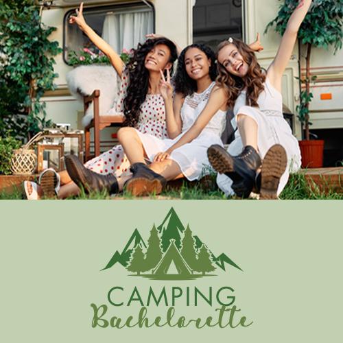 CAMP BACHELORETTE